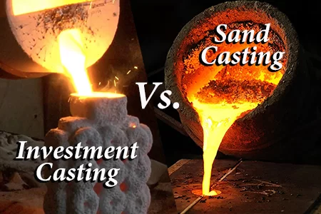 Investment Casting vs. Sand Casting: Which Process Suits Your Project Best?